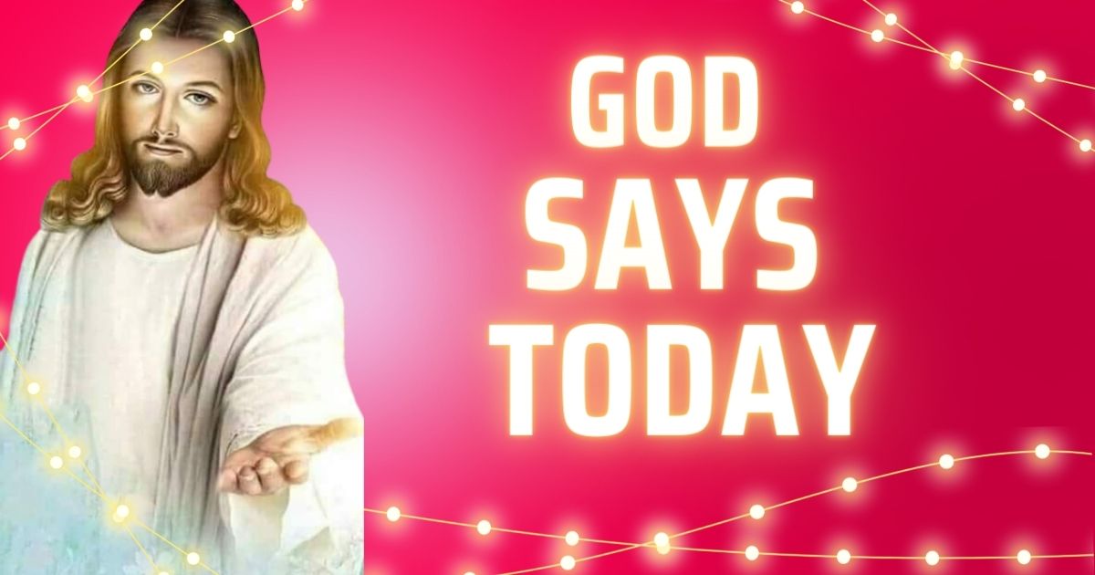 god says today