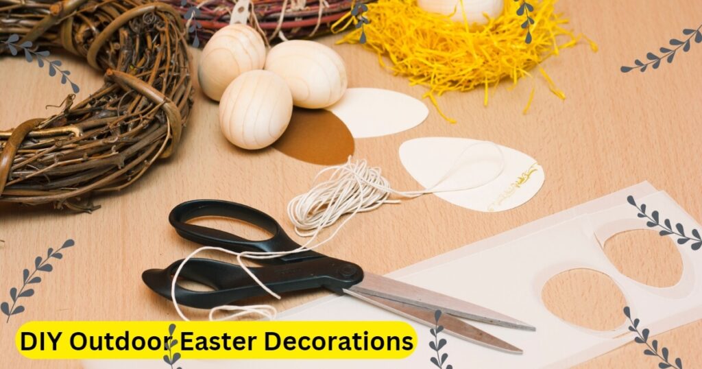 DIY Outdoor Easter Decorations 