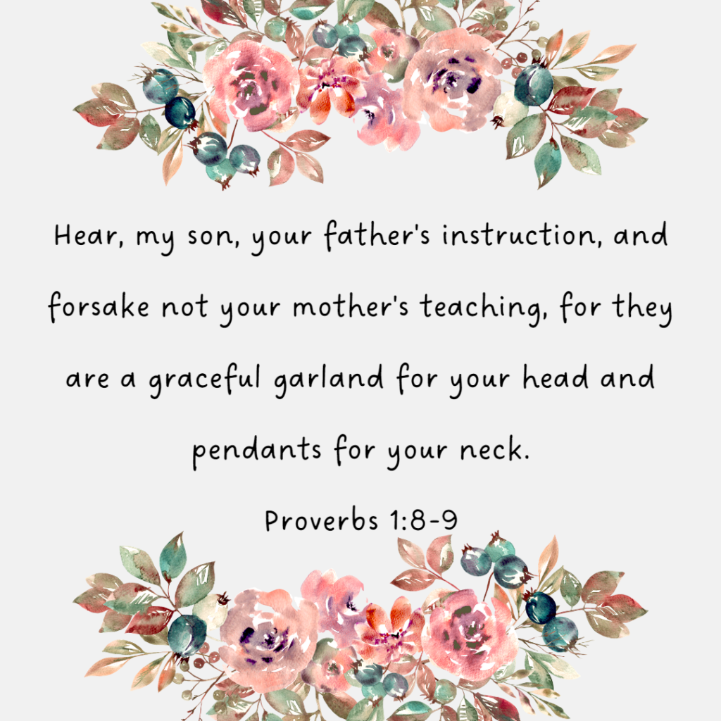 Proverbs 1:8-9