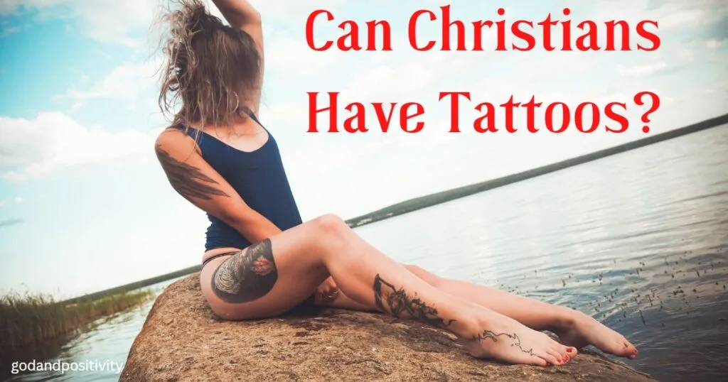 Can Christians Have Tattoos